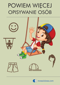 POWIEM WIĘCEJ.  Opisywanie osób. (pomoc w wersji pdf; automatyczna wysyłka linków do pobrania)